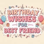birthday wishes for best friend