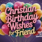 christian birthday-wishes for a friend