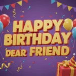 Emotional Birthday Wishes for Best Friend