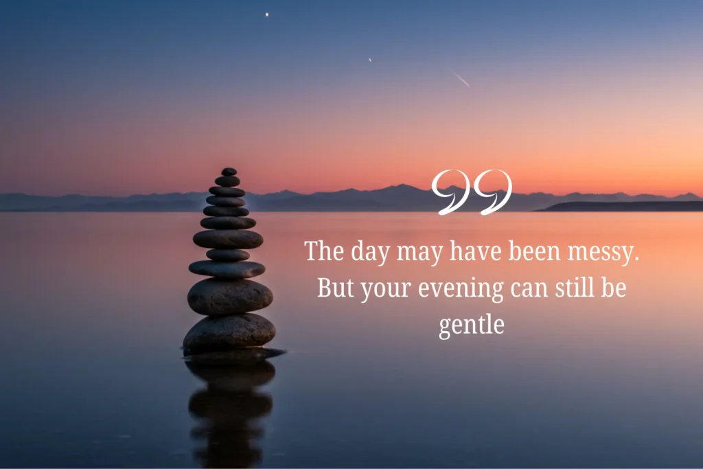 Evening Reflection Quotes for Self-care