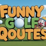 Funny Golf Quotes