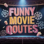 funny movie quotes