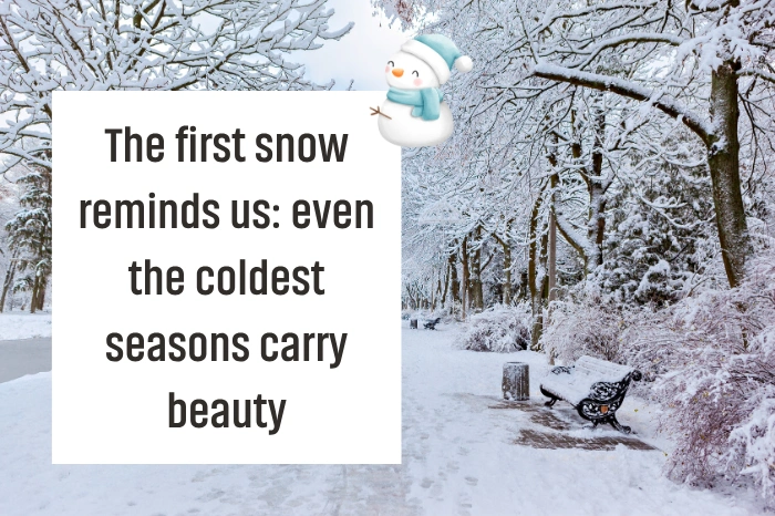 First Snow Wisdom Quotes