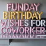 Funny Birthday Wishes For Coworkers