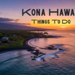 Things To Do in Kona Hawaii