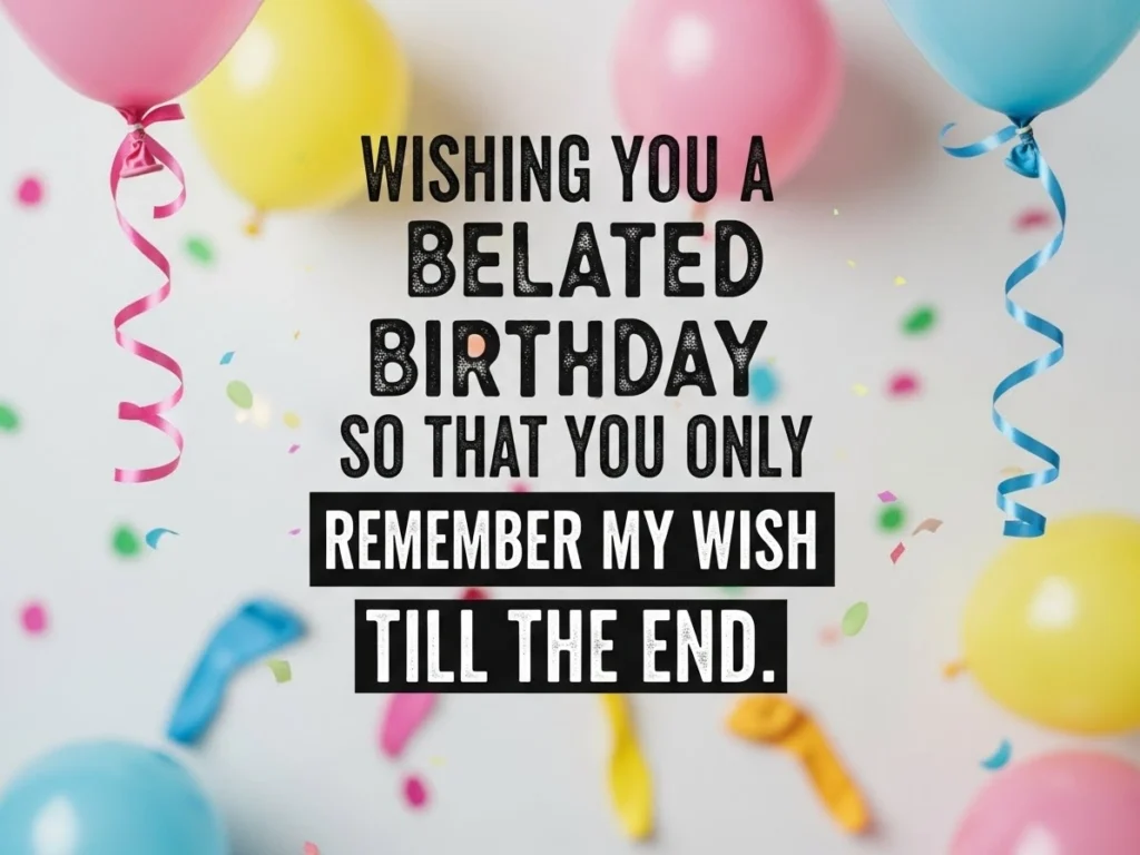 Funny Belated Birthday Wishes for Son in Law