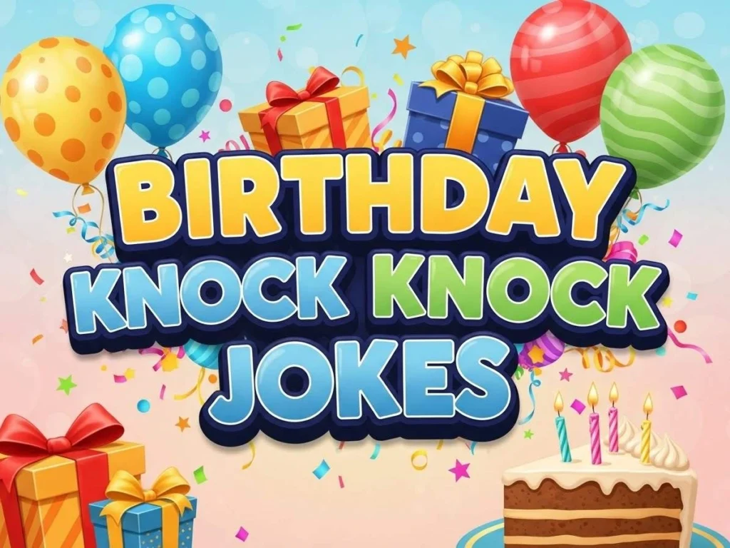 Birthday Knock Knock Jokes