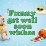 Funny Get Well Soon Wishes