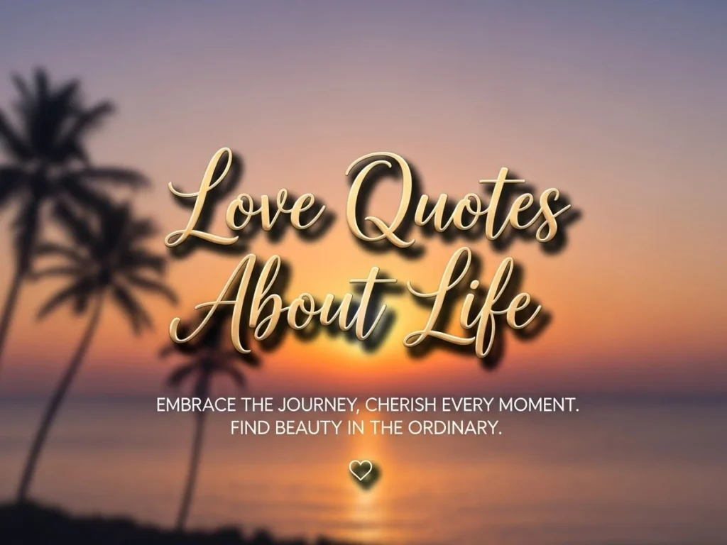 Love Quotes about Life