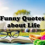 Funny Quotes about Life
