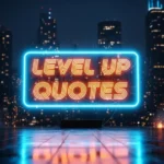 Level Up Quotes