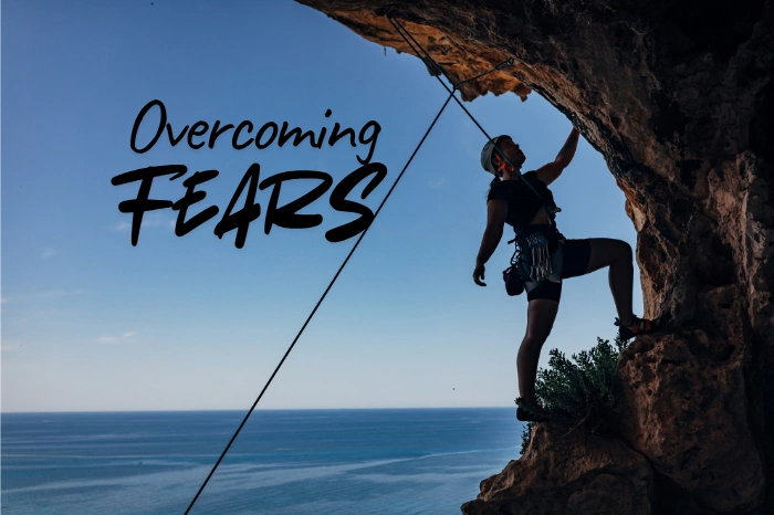 Overcoming Fears